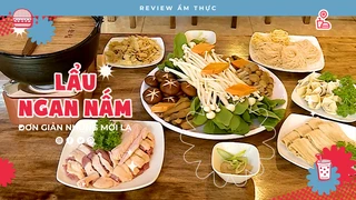 Lẩu ngan nấm - Review Ẩm thực