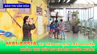 Malaysia Ưu Tiên Du Lịch Trải Nghiệm Nhằm Thu Hút Du Khách Nước Ngoài
