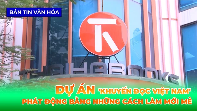 Phát Động Dự Án 'Khuyến Đọc Việt Nam' Bằng Những Cách Làm Mới Mẻ