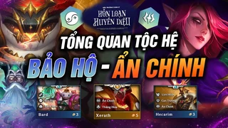 Tổng quan về Bảo hộ - Ẩn CHính - combo tộc hệ dành cho lối đánh linh hoạt flex xì xà xì xồ