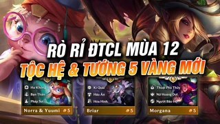 Rò Rỉ Đấu Trường Chân Lý Mùa 12 - Hỗn Loạn Huyền Diệu: Cơ Chế Game, Tộc Hệ & 1 Số Vị Tướng Mới