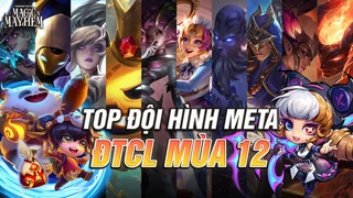 Top Đội Hình Meta Đầu Mùa 12