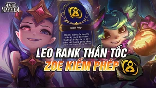 Leo Rank Thần Tốc Cùng Zoe Kiếm Phép