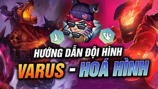 Leo Rank Thần Tốc Cùng Varus Hóa Hình
