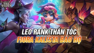 Leo Rank Thần Tốc Cùng Kalista Fiora