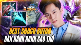 Butan - Best Shaco khuấy đảo rank Trung 