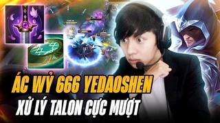 YeDaoShen xử lý Talon quá ác quỷ 