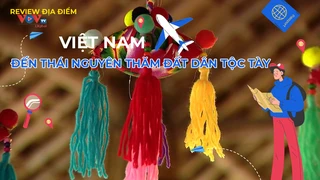 Đến Thái Nguyên thăm đất dân tộc Tày