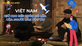 Giữ cho bếp luôn đỏ lửa của người dân tộc Tày