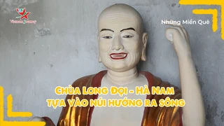 Chùa Long Đọi - Hà Nam tựa vào núi hướng ra sông