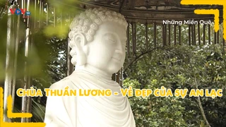 Chùa Thuần Lương - Vẻ đẹp của sự an lạc