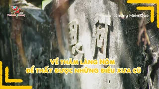 Về thăm làng Nôm để thấy được những điều xưa cũ