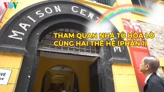 Tham quan nhà tù Hỏa Lò cùng hai thế hệ (phần 1)