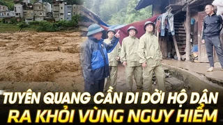 Tuyên Quang cần di rời người dân ra khỏi vùng nguy hiểm | VOVTV