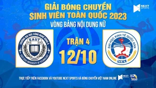 Trực tiếp Nữ ĐH Công nghệ Đông Á - Nữ ĐH Kinh tế Quốc dân Giải bóng chuyền SV Toàn quốc 2023