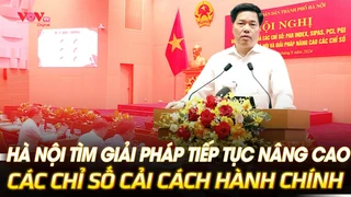 Hà Nội: Tìm giải pháp tiếp tục nâng cao các chỉ số cải cách hành chính | VOVTV