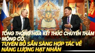 Tổng thống Nga kết thúc chuyến thăm Mông Cổ, tuyên bố sẵn sàng hợp tác về năng lượng hạt nhân| VOVTV