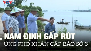 Nam Định gấp rút ứng phó khẩn cấp BÃO SỐ 3 | VOVTV