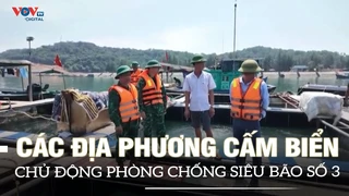 Các địa phương cấm biển, chủ động phòng chống siêu bão số 3 | VOVTV