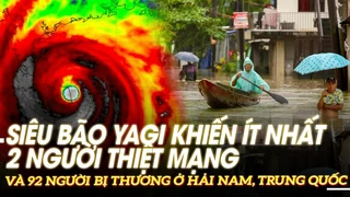 Siêu bão Yagi khiến ít nhất 2 người thiệt mạng và 92 người bị thương ở Hải Nam, Trung quốc | VOVTV