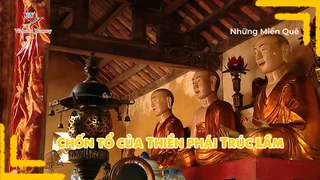 Chốn tổ của Thiền phái Trúc Lâm