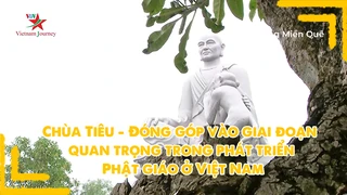 Chùa Tiêu - Đóng góp vào giai đoạn quan trọng trong phát triển Phật giáo ở Việt Nam