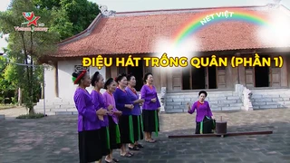 Điệu hát trống quân (phần 1)