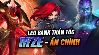 Leo Rank Thần Tốc Cùng Ryze Ẩn Chính