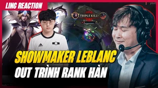 Bí kíp Showmaker | Leblanc out trình rank hàn múa siêu ảo