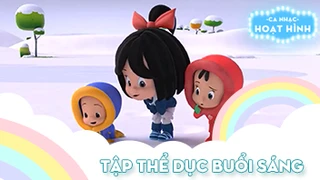 Ca khúc Tập thể dục buổi sáng (41)