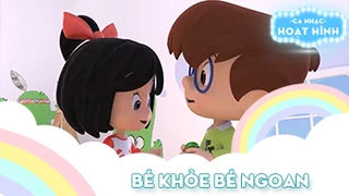 Ca khúc Bé khỏe bé ngoan (41)