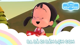 Ca khúc Ba bà đi bán lợn con (11)