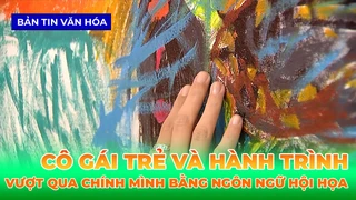 Cô Gái Trẻ Và Hành Trình Vượt Qua Chính Mình Bằng Ngôn Ngữ Hội Họa