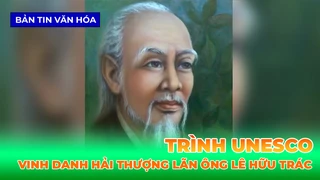 Trình Unesco Vinh Danh Hải Thượng Lãn Ông Lê Hữu Trác