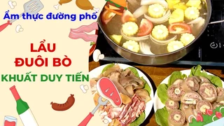 Lẩu đuôi bò - Ẩm thực đường phố