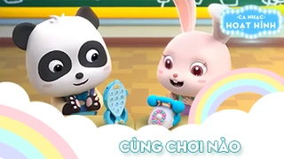 Ca khúc Cùng chơi nào (6)