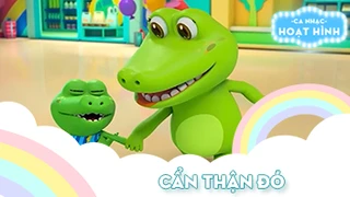 Ca khúc Cẩn thận đó (2)