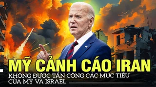 Mỹ cảnh cáo Iran không được tấn công các mục tiêu của Mỹ và Israel