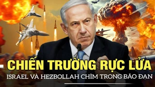 Israel - Hezbollah giao tranh khốc liệt, chiến trường rực lửa