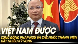 Việt Nam được cộng đồng pháp ngữ và các nước thành viên đặt nhiều kỳ vọng 2024 | VOVTV