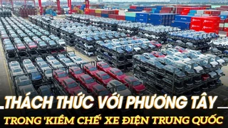 Thách thức với phương Tây trong 'kiềm chế' xe điện Trung Quốc | VOVTV