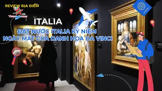 Đất nước Italia kỷ niệm ngày mất của danh họa Da Vinci