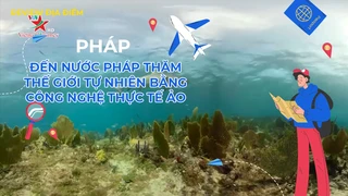 Đến nước Pháp thăm thế giới thự nhiên bằng công nghệ thực tế ảo
