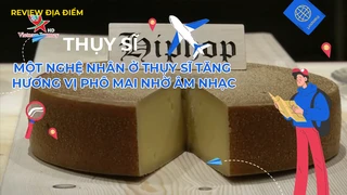 Một nghệ nhân ở Thụy Sĩ tăng hương vị phô mai nhờ âm nhạc