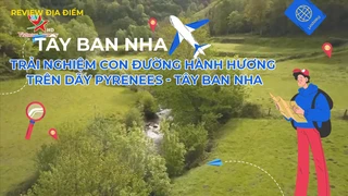 Trải nghiệm con đường hành hương trên dãy Pyrenees - Tây Ban Nha