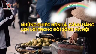 Những chiếc nón lá, gánh hàng len lỏi trong đời sống Hà Nội