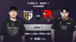 [16.06.2021] GEN vs KT - Ván 1 | BL Tiếng Việt | LCK Mùa Hè 2021