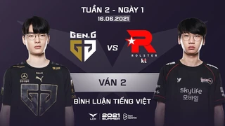 [16.06.2021] GEN vs KT - Ván 2 | BL Tiếng Việt | LCK Mùa Hè 2021