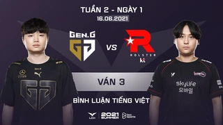 [16.06.2021] GEN vs KT - Ván 3 | BL Tiếng Việt | LCK Mùa Hè 2021