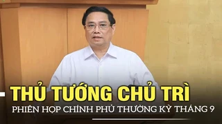Thủ tướng Phạm Minh Chính chủ trì Phiên họp Chính phủ thường kỳ tháng 9